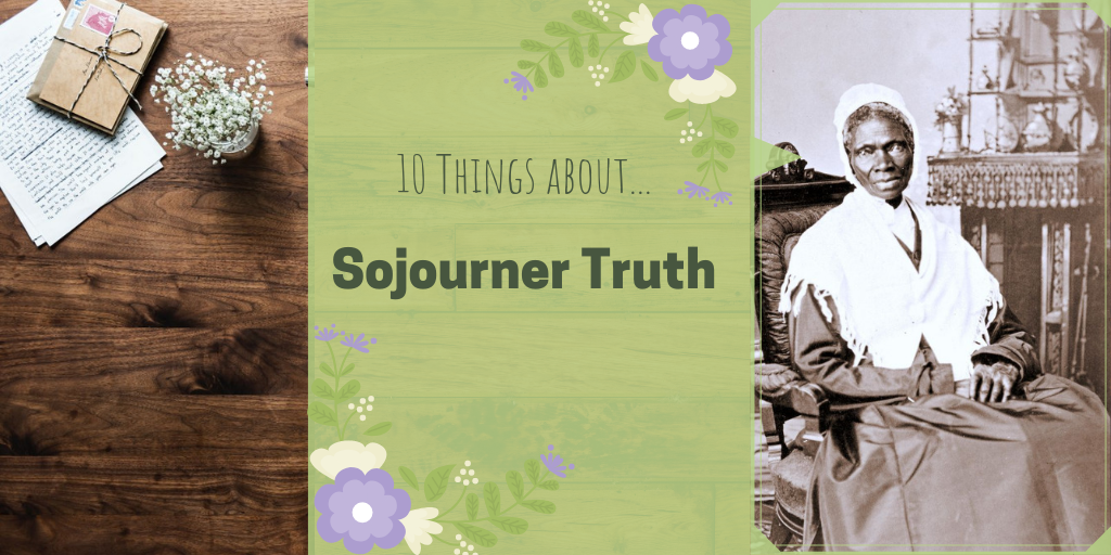 10 things about Sojourner Truth
