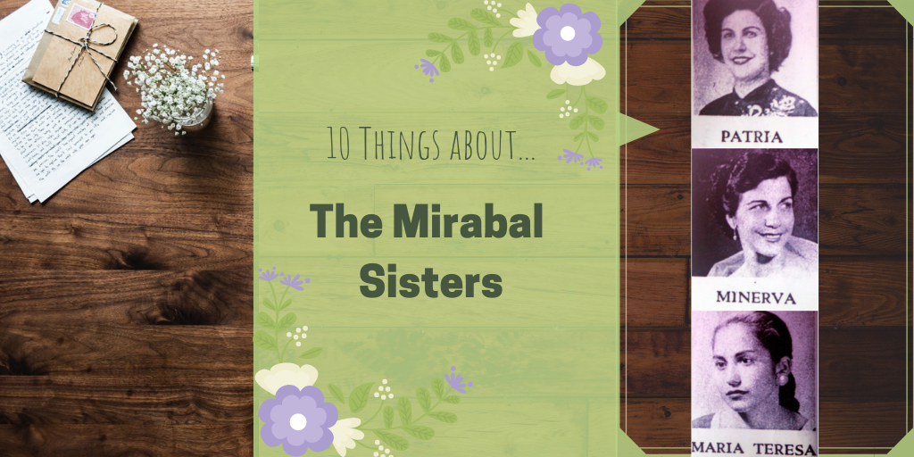 10 things about the Mirabal Sisters – Digital Herstory